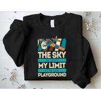 The Sky Is Not My Limit Its My Playground Funny RC Pilot Premium Sweatshirt