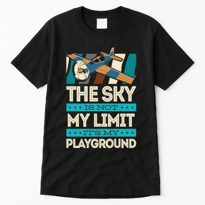 The Sky Is Not My Limit Its My Playground Funny RC Pilot Premium Tall T-Shirt