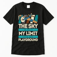 The Sky Is Not My Limit Its My Playground Funny RC Pilot Premium Tall T-Shirt