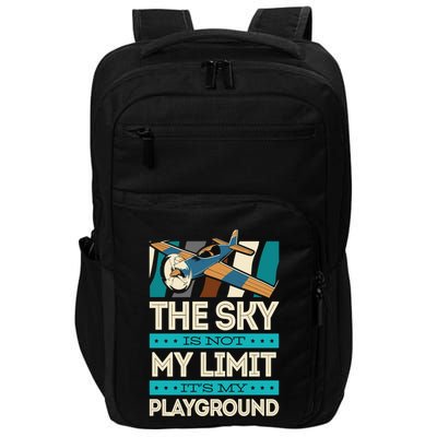 The Sky Is Not My Limit Its My Playground Funny RC Pilot Premium Impact Tech Backpack