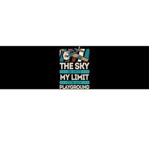 The Sky Is Not My Limit Its My Playground Funny RC Pilot Premium Bumper Sticker