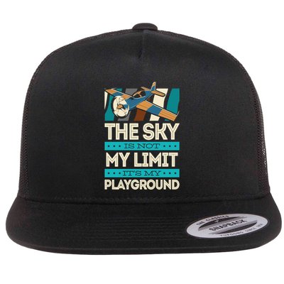 The Sky Is Not My Limit Its My Playground Funny RC Pilot Premium Flatbill Hat