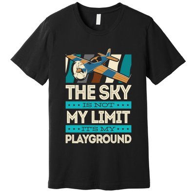 The Sky Is Not My Limit Its My Playground Funny RC Pilot Premium Premium T-Shirt