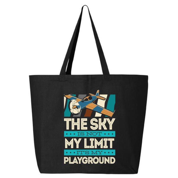 The Sky Is Not My Limit Its My Playground Funny RC Pilot Premium 25L Jumbo Tote