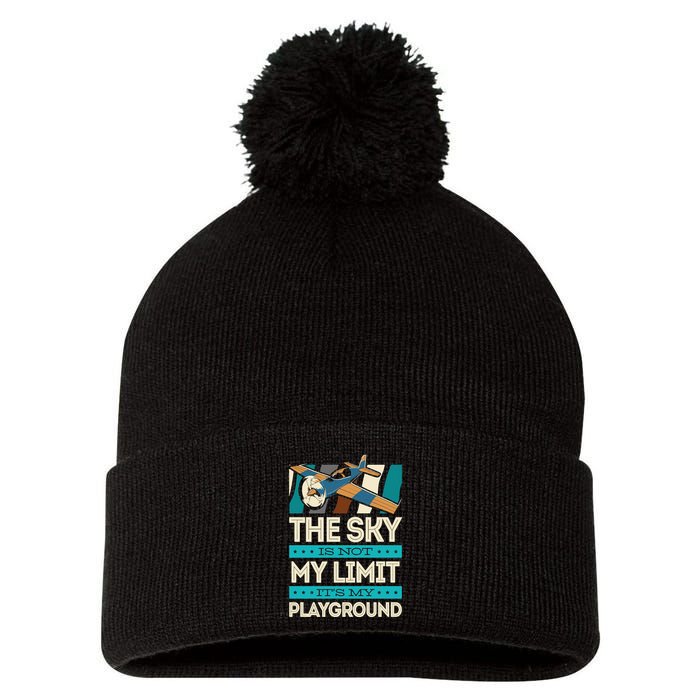The Sky Is Not My Limit Its My Playground Funny RC Pilot Premium Pom Pom 12in Knit Beanie