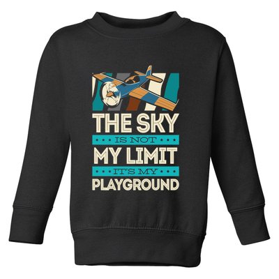 The Sky Is Not My Limit Its My Playground Funny RC Pilot Premium Toddler Sweatshirt