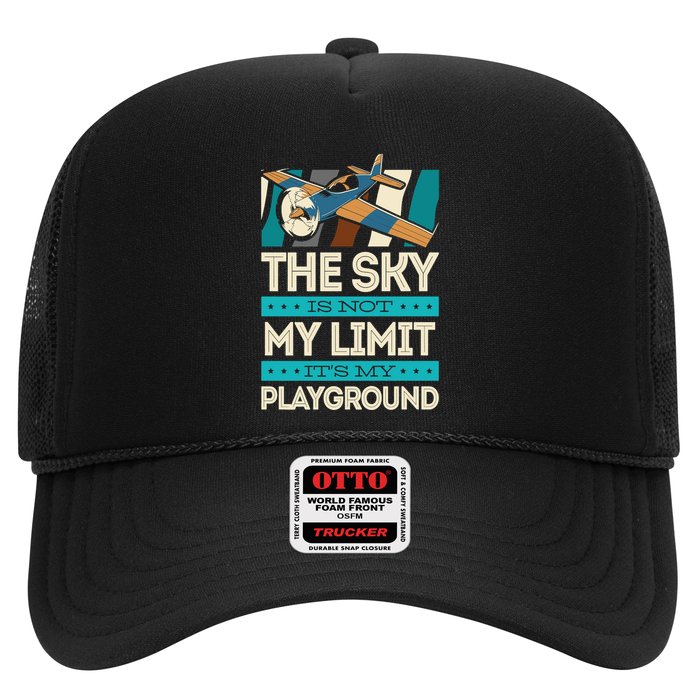 The Sky Is Not My Limit Its My Playground Funny RC Pilot Premium Trucker Hat
