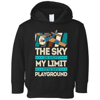 The Sky Is Not My Limit Its My Playground Funny RC Pilot Premium Toddler Hoodie