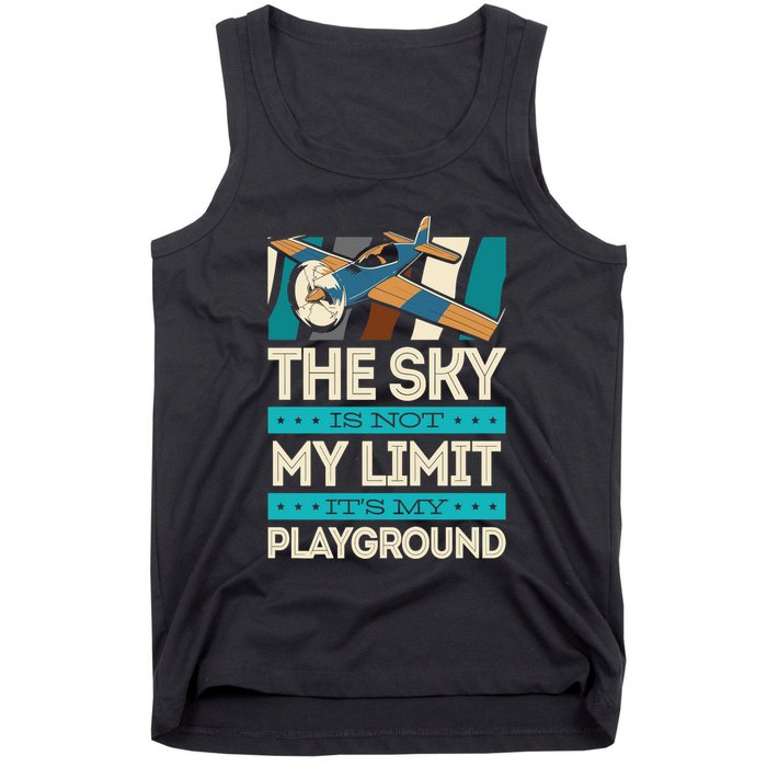 The Sky Is Not My Limit Its My Playground Funny RC Pilot Premium Tank Top