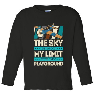 The Sky Is Not My Limit Its My Playground Funny RC Pilot Premium Toddler Long Sleeve Shirt