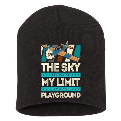 The Sky Is Not My Limit Its My Playground Funny RC Pilot Premium Short Acrylic Beanie