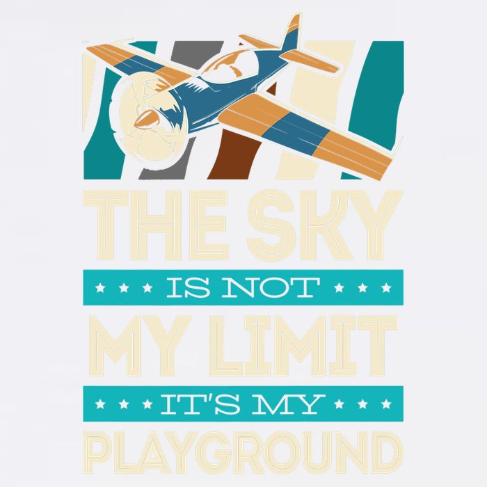 The Sky Is Not My Limit Its My Playground Funny RC Pilot Premium Garment-Dyed Sweatshirt