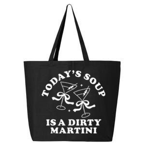 TodayS Soup Is A Dirty Martini 25L Jumbo Tote