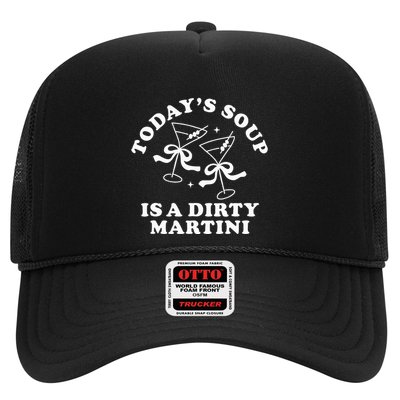TodayS Soup Is A Dirty Martini Trucker Hat
