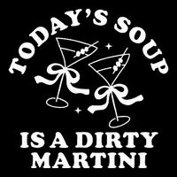 TodayS Soup Is A Dirty Martini Women's Crop Top Tee