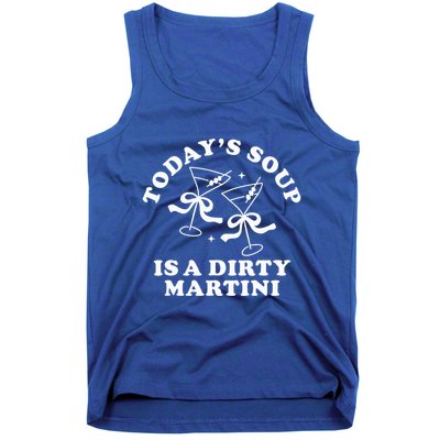 TodayS Soup Is A Dirty Martini Tank Top