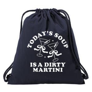 TodayS Soup Is A Dirty Martini Drawstring Bag