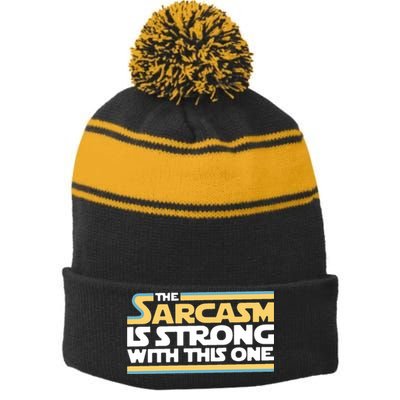 The Sarcasm Is Strong With This One Stripe Pom Pom Beanie