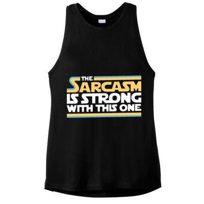 The Sarcasm Is Strong With This One Ladies PosiCharge Tri-Blend Wicking Tank