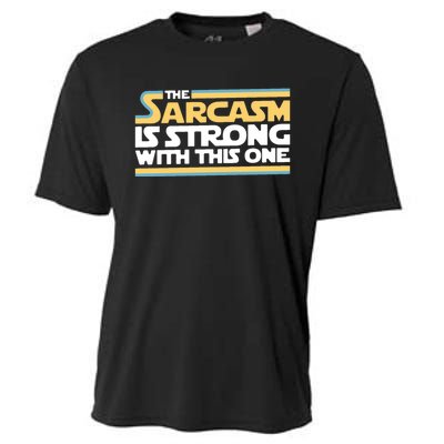 The Sarcasm Is Strong With This One Cooling Performance Crew T-Shirt