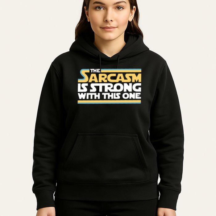 The Sarcasm Is Strong With This One Hoodie
