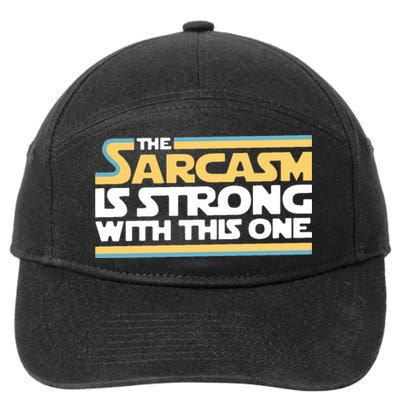 The Sarcasm Is Strong With This One 7-Panel Snapback Hat
