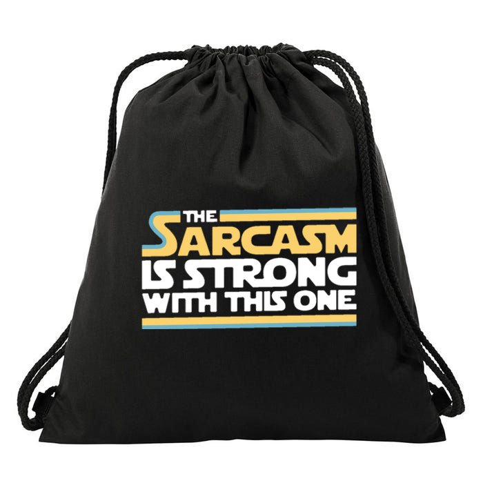 The Sarcasm Is Strong With This One Drawstring Bag