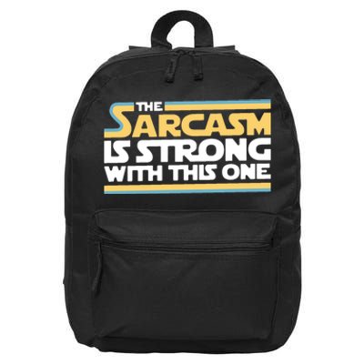 The Sarcasm Is Strong With This One 16 in Basic Backpack