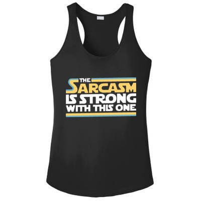 The Sarcasm Is Strong With This One Ladies PosiCharge Competitor Racerback Tank
