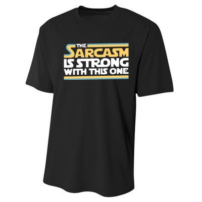 The Sarcasm Is Strong With This One Performance Sprint T-Shirt