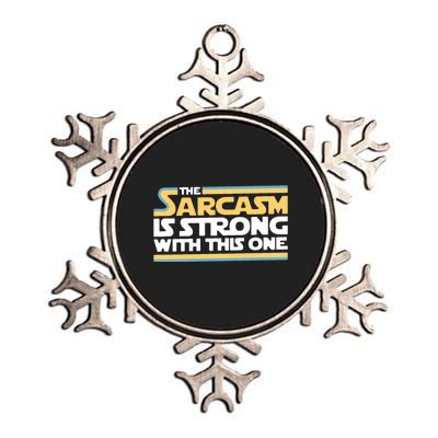 The Sarcasm Is Strong With This One Metallic Star Ornament