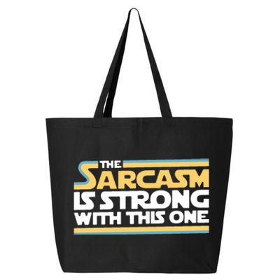 The Sarcasm Is Strong With This One 25L Jumbo Tote