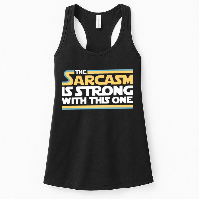 The Sarcasm Is Strong With This One Womens Tank Top