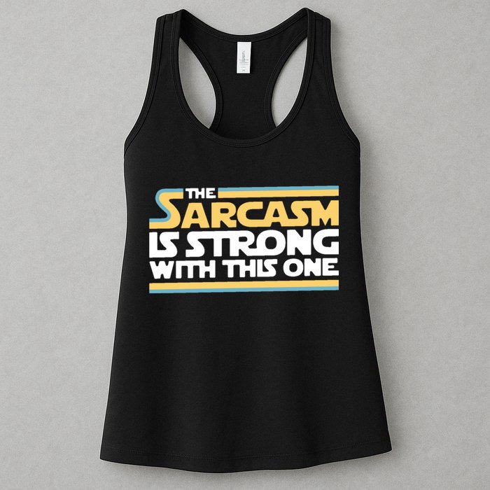 The Sarcasm Is Strong With This One Womens Tank Top