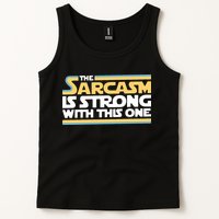 The Sarcasm Is Strong With This One Tank Top