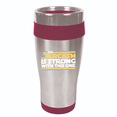 The Sarcasm Is Strong With This One 16oz Travel Tumbler