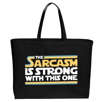 The Sarcasm Is Strong With This One Cotton Canvas Jumbo Tote