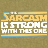 The Sarcasm Is Strong With This One Garment-Dyed Women's Muscle Tee