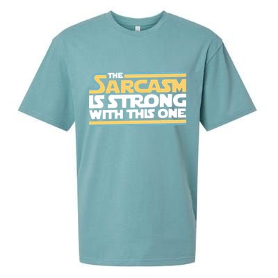 The Sarcasm Is Strong With This One Sueded Cloud Jersey T-Shirt