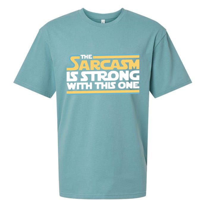 The Sarcasm Is Strong With This One Sueded Cloud Jersey T-Shirt