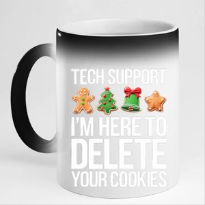 Tech Support Im Here To Delete Your Cookies Christmas 11oz Black Color Changing Mug