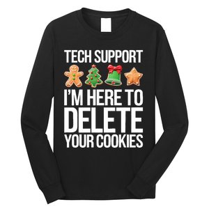 Tech Support Im Here To Delete Your Cookies Christmas Long Sleeve Shirt