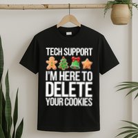 Tech Support Im Here To Delete Your Cookies Christmas T-Shirt