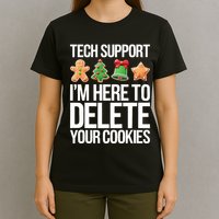 Tech Support Im Here To Delete Your Cookies Christmas T-Shirt