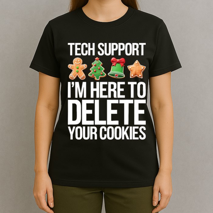 Tech Support Im Here To Delete Your Cookies Christmas T-Shirt