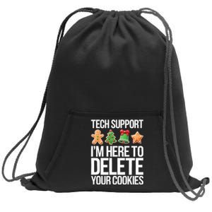 Tech Support Im Here To Delete Your Cookies Christmas Sweatshirt Cinch Pack Bag