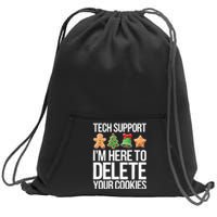 Tech Support Im Here To Delete Your Cookies Christmas Sweatshirt Cinch Pack Bag