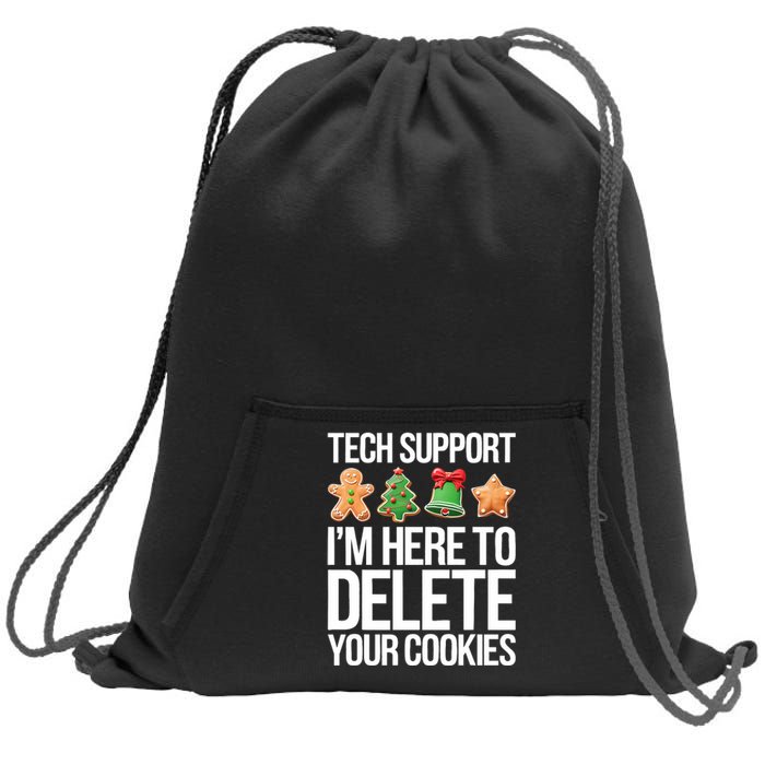 Tech Support Im Here To Delete Your Cookies Christmas Sweatshirt Cinch Pack Bag