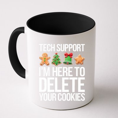 Tech Support Im Here To Delete Your Cookies Christmas Coffee Mug
