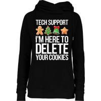 Tech Support Im Here To Delete Your Cookies Christmas Womens Funnel Neck Pullover Hood